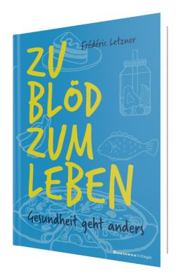 Zu blöd zum Leben