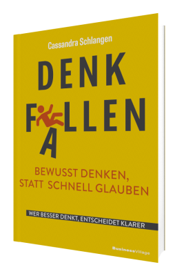 DENKFALLEN: Bewusst denken statt schnell glauben. Wer besser denkt, entscheidet klarer