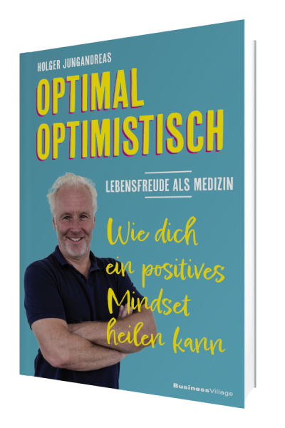 Optimal optimistisch - Lebensfreude als Medizin