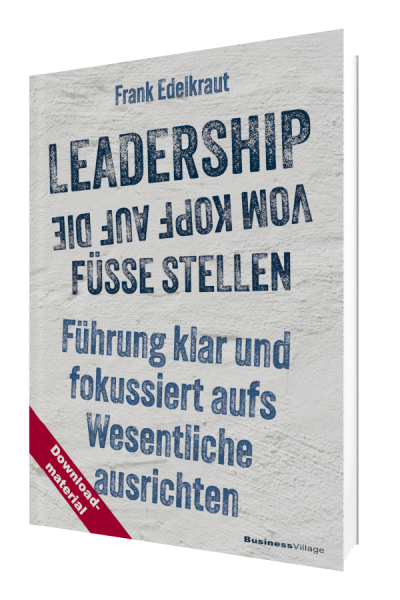 Leadership vom Kopf auf die Füße stellen