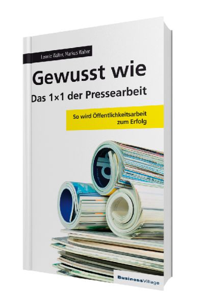 Gewusst wie - Das 1x1 der Pressearbeit