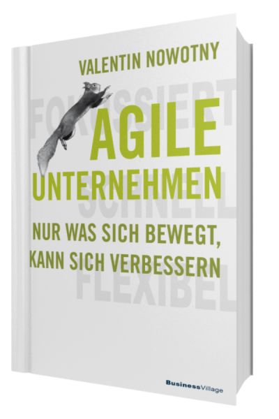 AGILE UNTERNEHMEN - FOKUSSIERT, SCHNELL, FLEXIBEL