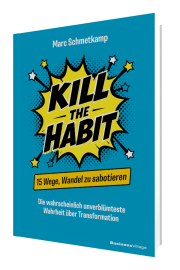 KILL THE HABIT: 15 Wege, Wandel zu sabotieren