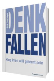 Denkfallen - Klug irren will gelernt sein